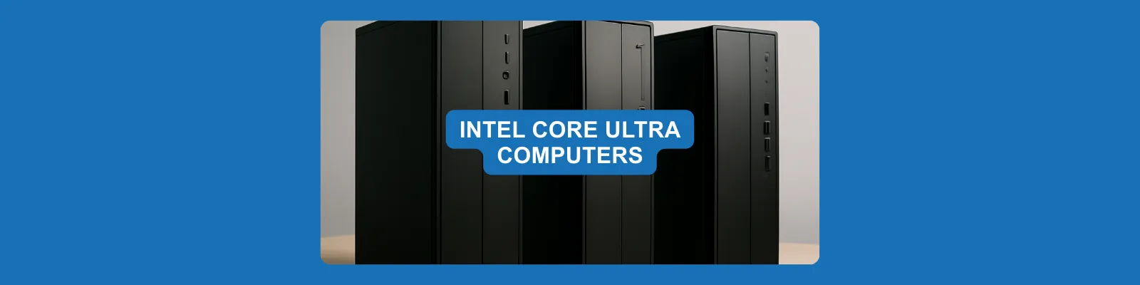 Intel Core Ultra computers kopen bij CSU Computer Service Uithoorn