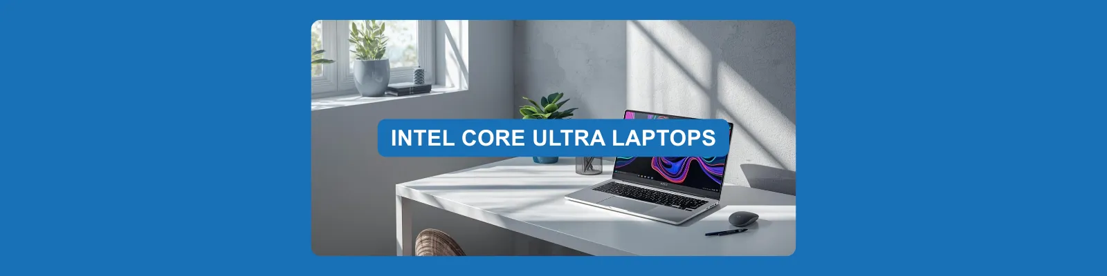 Intel Core Ultra laptops