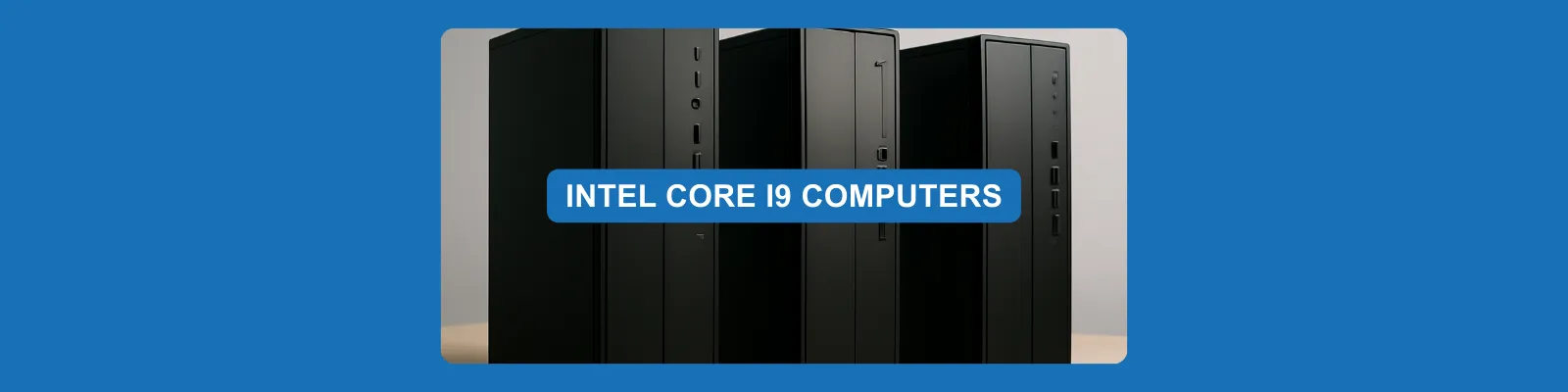 Intel Core i9 computers kopen bij CSU Computer Service Uithoorn